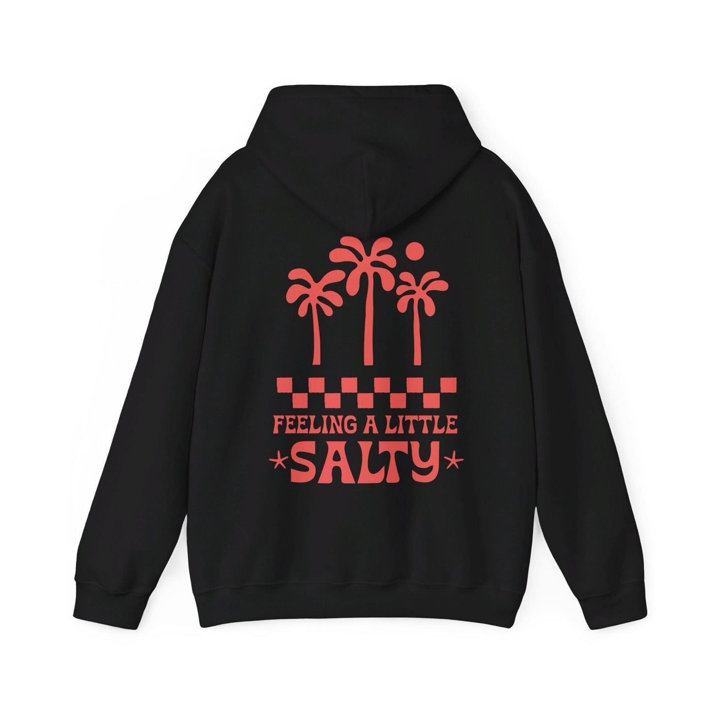 Feeling Salty Hoodie