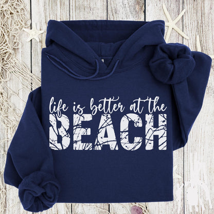 Life Is Better At The Beach Hoodie