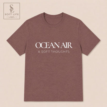 Ocean Air & Soft Thoughts Shirt