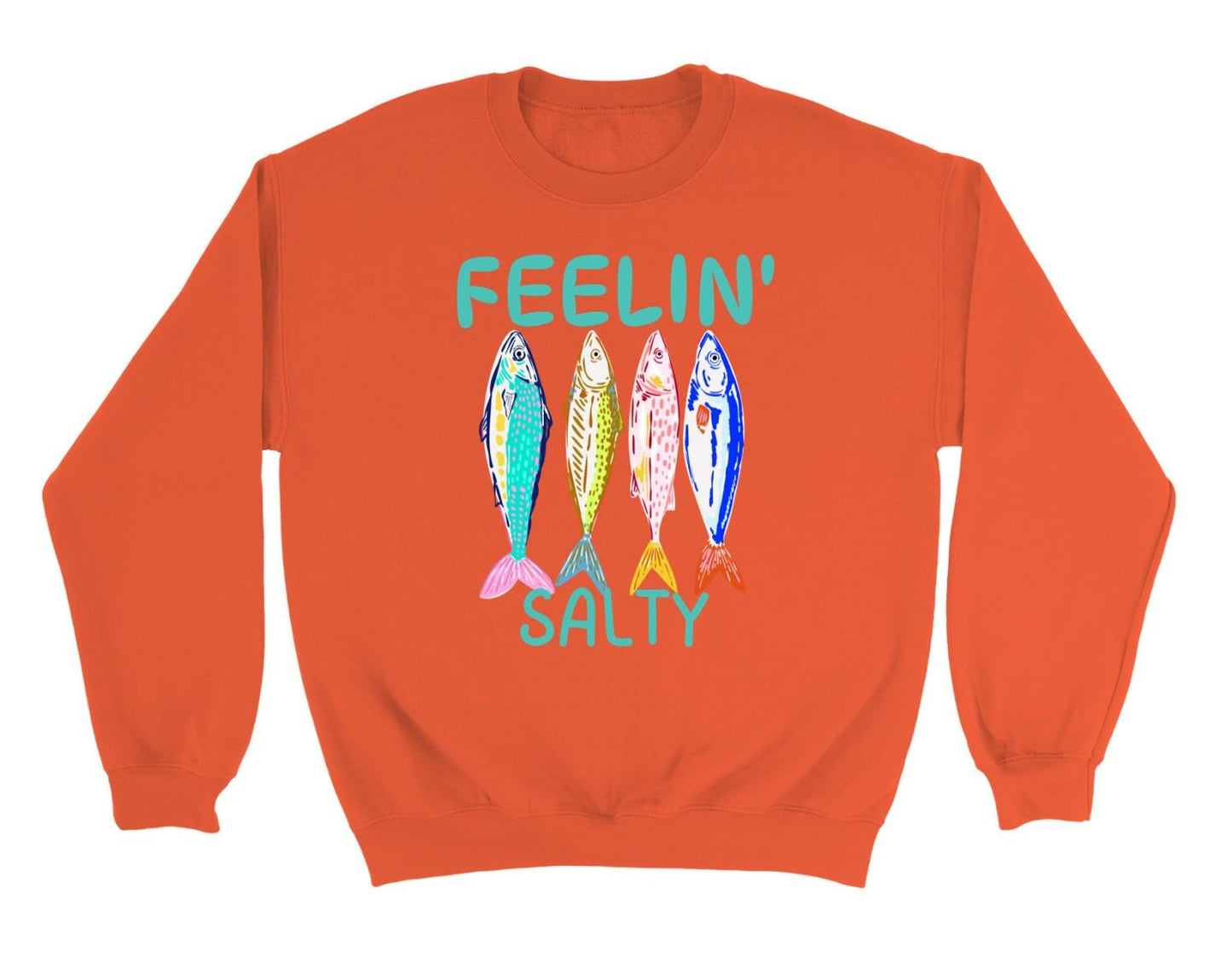 Feelin’ Salty Fish Sweatshirt