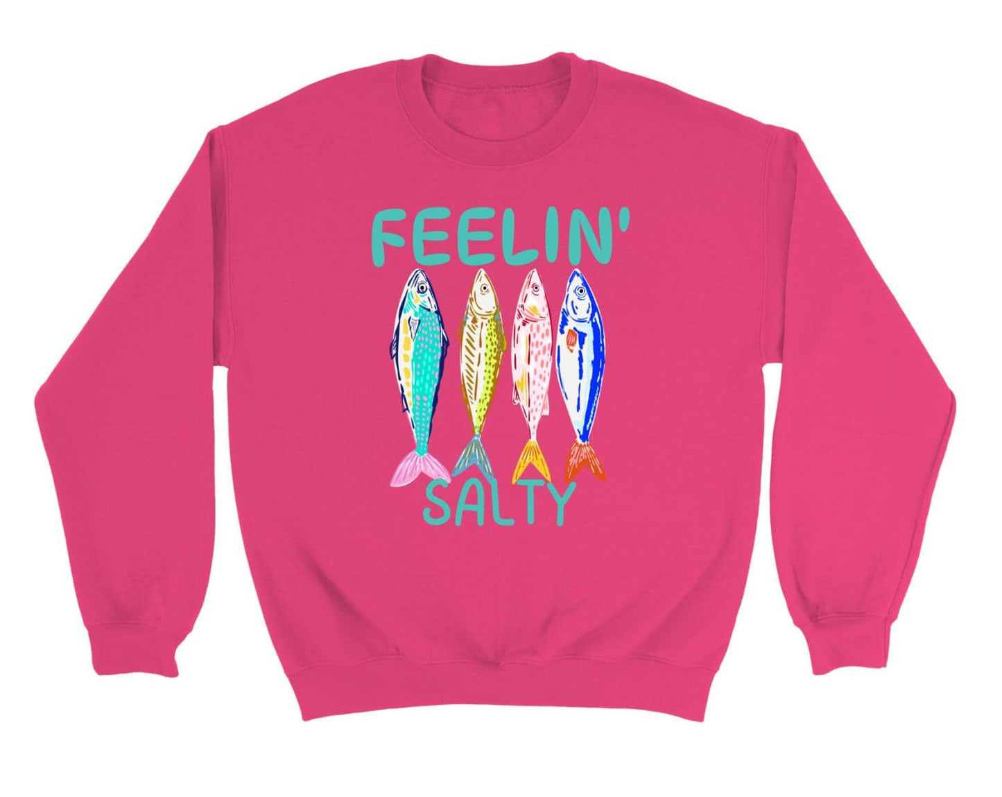 Feelin’ Salty Fish Sweatshirt